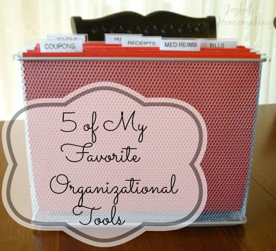 , 5 of my Favorite Organizational Tools, Joyful Homemaking