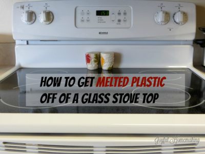 How to Get Melted Plastic Off of a Glass Stovetop – Joyful Homemaking