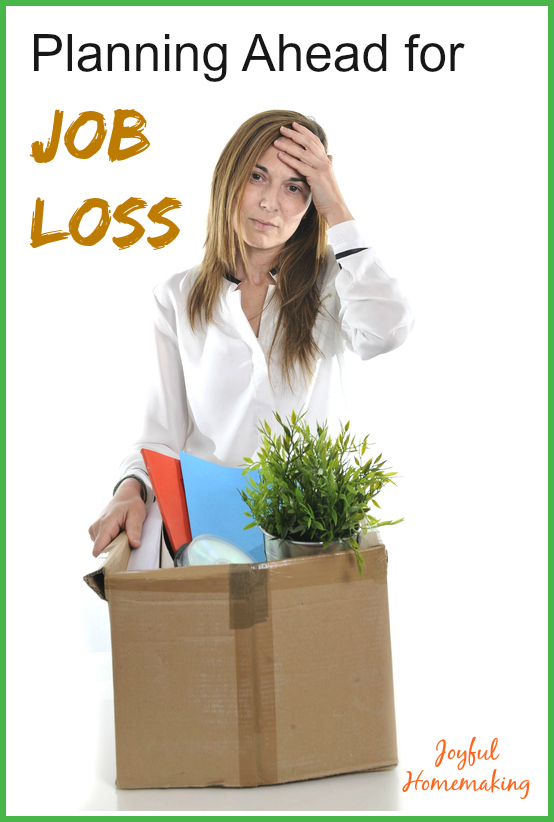 preparing for job loss, Planning Ahead for Unexpected Job Loss, Joyful Homemaking