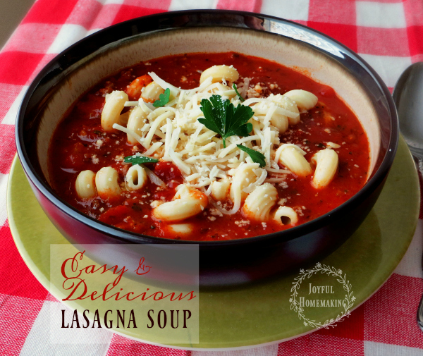 lasagna soup, Lasagna Soup, Joyful Homemaking