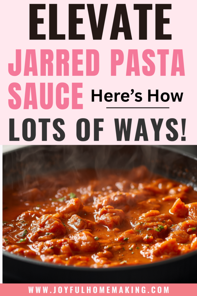 , How to Make Jarred Pasta Sauce Taste Homemade, Joyful Homemaking