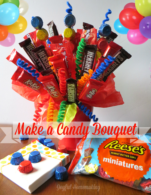 Make a candy bouquet, Make a Birthday Candy Bouquet, Joyful Homemaking